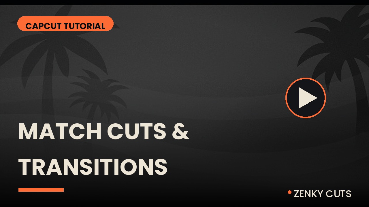Match cuts & transitions thumbnail